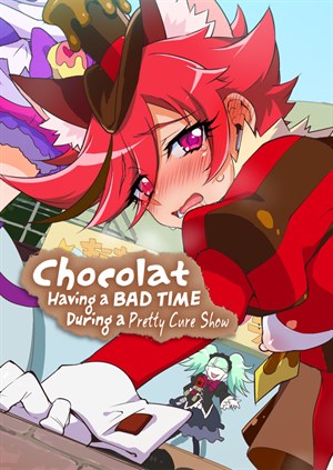Chocolat Having a Bad Time During a Pr■tty Cure Show cover