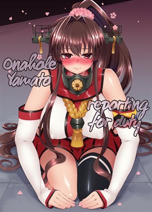 Onahole Yamato Reporting for Duty cover